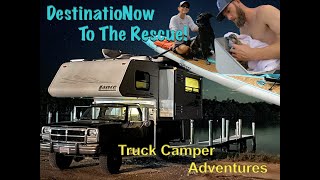 DestinatioNow To The Rescue! Truck Camper Adventures | DestinatioNow S4 Ep43