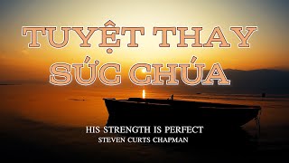 Karaoke | Tuyệt Thay Sức Chúa | His Strength is Perfect