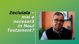 PC(223) ZECIUIALA - mai este necesară în Noul Testament? - Răspuns Ascultătorilor.