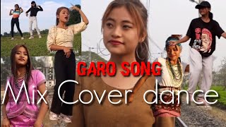 Garo song | Mix cover dance