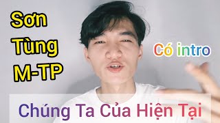 [Guitar] Hướng dẫn - Có intro | Chúng Ta Của Hiện Tại - Sơn Tùng M-TP | Chunn