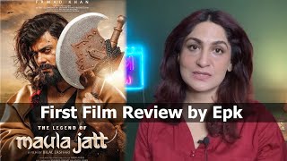 First Film Review of ‘The Legend Of Maula Jatt’ By Film Critic Rabia Hassan | Epk Film Review