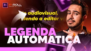 Como criar LEGENDAS de forma AUTOMÁTICA no ADOBE PREMIERE