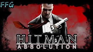 ПЕРВЫЙ ВЗГЛЯД - HITMAN ABSOLUTION - ПРОХОЖДЕНИЕ #3