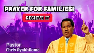 PRAYER DECLARATION FOR YOUR FAMILIES AND BUSINESSES BY PASTOR CHRIS OYAKHILOME