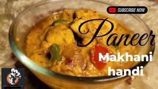 Paneer Makhani Handi recipe | Easy and Delicious paneer recipe at home