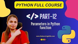 1.12 Paramters in Python | Python Full course 2024 #learnpythonin2024   #mlwithakansha