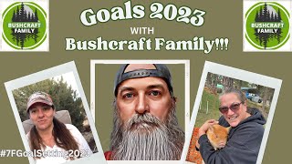 Goal Setting with Bushcraft Family!! #7FGoalSetting2023 @Yogi Hollow Farm @Mtn Grandma