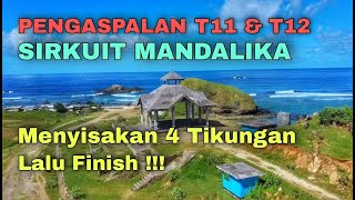 Update Sirkuit Mandalika Pengaspalan T11 Hingga T12