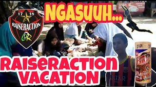 RAISERACTION VACATION