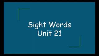 Sight Words Unit 21