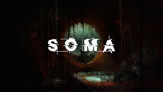 SOMA PC - Playthrough #6