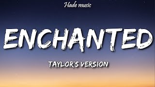 Taylor Swift - Enchanted (Taylor's Version) (Lyrics)