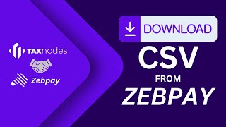 How to Download Your CSVs from Zebpay