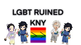 This is how LGBT and GACHA community completely DESTROYED kny.