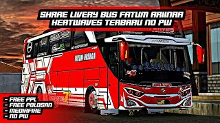 [ COMEBACK ] SHARE!!! LIVERY BUS FATUM ARIINAA TERBARU SRIKANDI ROMBAK JB3 || FREE PPL || NO PW