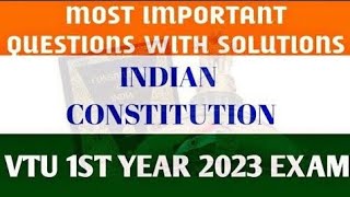 MOST IMPORTANT QUESTIONS WITH SOLUTIONS OF "INDIAN CONSTITUTION" VTU 1ST YEAR 2023  EXAM #vtu