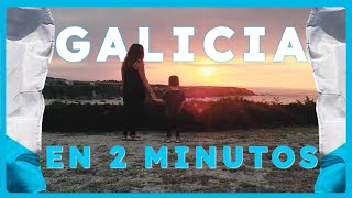 Galicia en 2 minutos