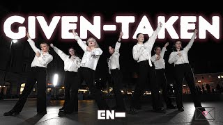 [KPOP IN PUBLIC | ONE TAKE] ENHYPEN (엔하이픈) - GIVEN-TAKEN | Dance Cover by Valentine