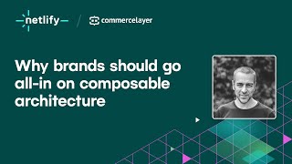 Why brands should go all-in on composable architecture with Filippo Conforti