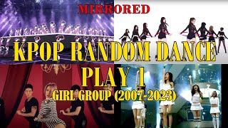 (1 HOUR) KPOP RANDOM DANCE PLAY GIRL GROUP 1 (2007-2023) MIRRORED