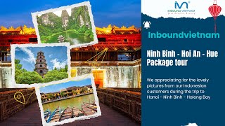 [ FEEDBACK ] Ninh Binh - Hoi An - Hue Package tour