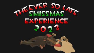 OK IM LATE: The Smissmas 2023 Experience