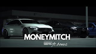 SEE Pro - MoneyMitch (Remix) ft.BONES