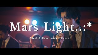 Mars Light..* - Adeel & Rebel with a Cause (4K Live Video)