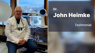 Dr. John Heimke Testimonial