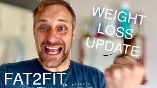 FAT2FIT UPDATE - WEIGHT LOSS