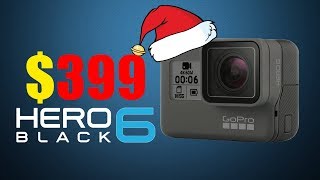 The Best Time to Buy GoPro Hero6 | How To GoPro