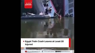 Egypt Train Crash Leaves at Least 20 Injured