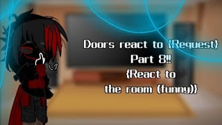 Doors react to Request {Part 8}