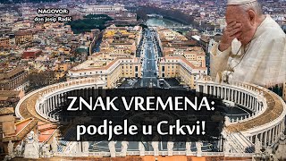 ZNAK VREMENA: podjele u Crkvi!