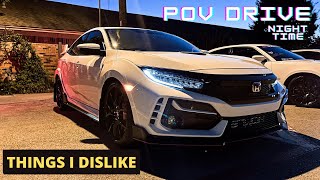 Things I HATE About My 2021 Honda Civic Type R - Night Time POV Drive