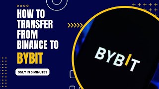 How to transfer any coin from binance to bybit wallet