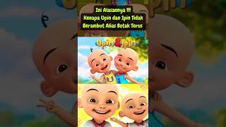 Upin Ipin || Botak!! Jadi karena Ini toh alasnya🫡 #faktaunik #viral#cartoon #anime #upinipin #shorts