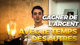 Comment Gagner De L'Argent Grâce Au Temps Des Autres ?