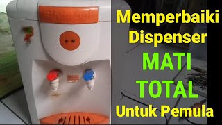 cara memperbaiki dispenser mati total