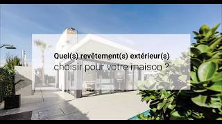 Quel(s) revêtement(s) extérieur(s) choisir pour votre maison ?