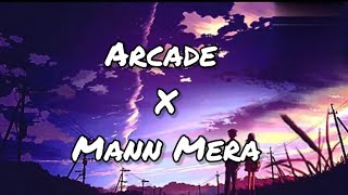 Gravero - Arcade X Mann Mera | Lyrics Mashup | Creative Vibes Music|