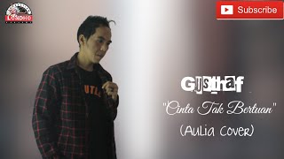 Cinta Tak Bertuan - Gusthaf ( Aulia Cover)