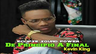 De principio A Final - Original (Kevin King) Eclipse Sound Power