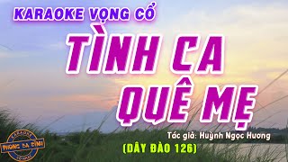 KARAOKE (Vọng Cổ) | TÌNH CA QUÊ MẸ | Tác giả: Huỳnh Ngọc Hương - dây đào mùi, mới 2022