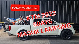 2022 KTM SIXDAYS MASUK LAMPUNG @KTM.LAMPUNG