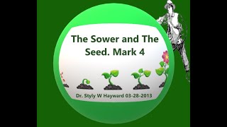 The Sower and The Seed  Mark 4