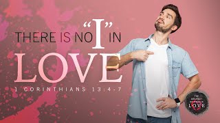 There is No "I" in Love - Pastor Jeff Schreve