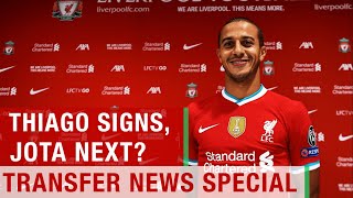 THIAGO SIGNS, JOTA NEXT? Breaking #LFC Transfer News