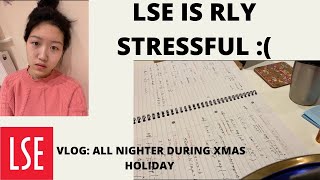 VLOG5: ALL NIGHTER DURING XMAS HOLIDAY - LIFE OF A LSE STUDENT